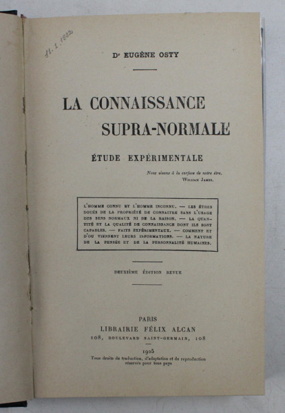 LA CONNAISSANCE SUPRA -  NORMALE -  ETUDE EXPERIMENTALE par EUGENE OSTY , 1925 , PREZINTA SUBLINIERI CU CREIOANE COLORATE *