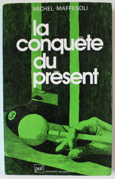 LA CONQUETE DU PRESENT par MICHEL MAFFESOLI , 1970