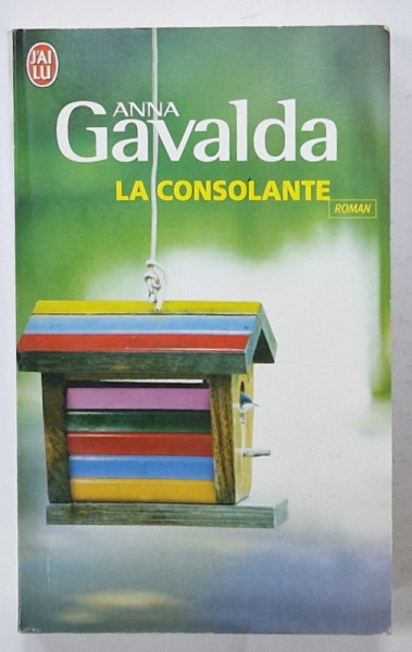 LA CONSOLANTE , roman par ANNA GAVALDA , 2008