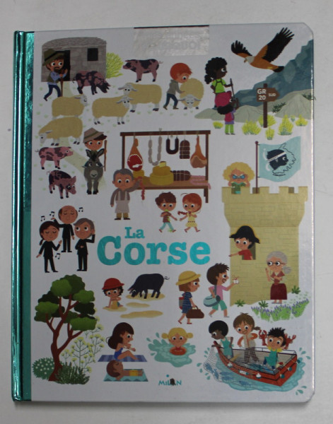 LA CORSE , texte de PASCALE HEDELIN , illustrations de BENJAMIN BECUE ..CAMILLE ROY , 2014
