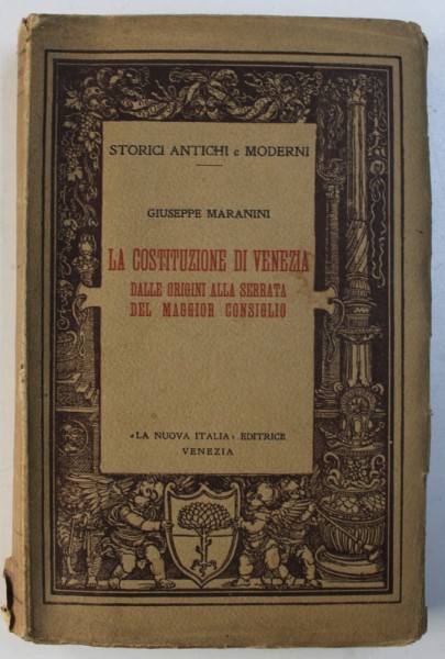 LA COSTITUZIONE DI VENEZIA  DALLE ORIGINI ALLA SERRATA DEL MAGGIOR CONSIGLIO par GIUSEPPE MARANINI , 1927