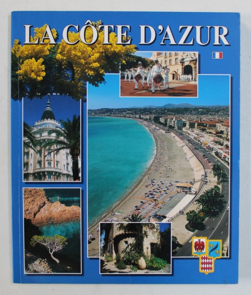 LA COTE D ' AZUR , edition , photographies et texte par CHARLES BLANC - PATIN