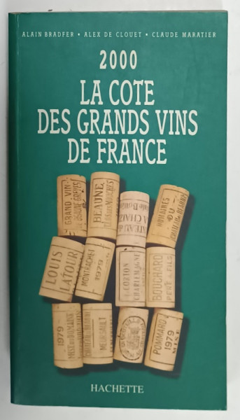 LA COTE DES GRANDS VINS DE FRANCE , 2000 , APARUTA 1999