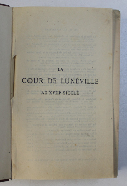 LA COUR DE LUNEVILLE AU XVIII e SIECLE par GASTON MAUGRAS , 1925