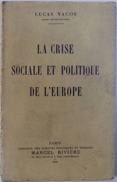 LA CRISE SOCIALE POLITIQUE DE L ' EUROPE par LUCAS NACOS , 1926