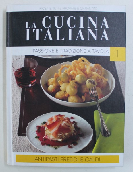 LA CUCINA ITALIANA - PASSIONE E TRADIZIONE A TAVOLA , 2012