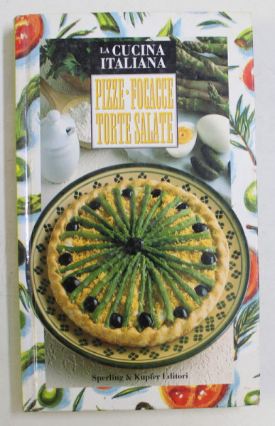 LA CUCINA ITALIANA - PIZZE , FOCACCE , TORTE SALATE , 1993