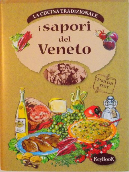 LA CUCINA TRADIZIONALE I SAPORI DEL VENETO , 2008