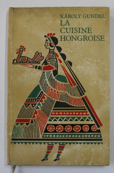 LA CUISINE HONGROISE par KAROLY GUNDEL , 1968