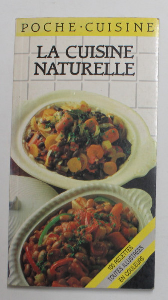 LA CUISINE NATURELLE , 100 RECETTES , 1989