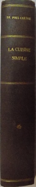 LA CUISINE SIMPLE , 3 EDITION par DR. PAUL CARTON , 1931
