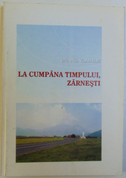 LA CUMPANA TIMPULUI , ZARNESTI de VLAD ILIE , 2004