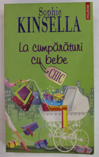 LA CUMPARATURI CU BEBE de SOPHIE KINSELLAS , 2008