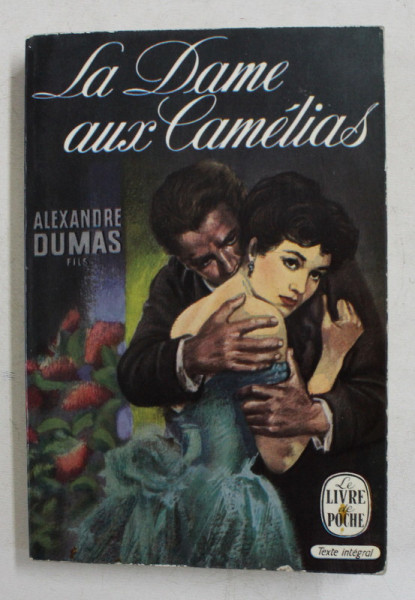 LA DAME AUX CAMELIAS par ALEXANDRE DUMAS