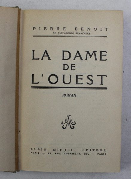 LA DAME DE L 'OUEST - roman par PIERRE BENOIT , 1936