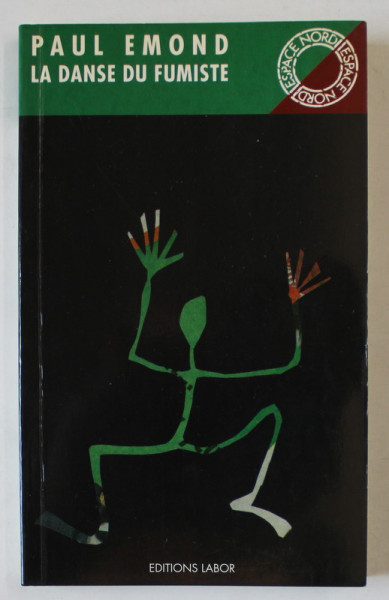 LA DANSE DU FUMISTE par PAUL EMOND , 1993