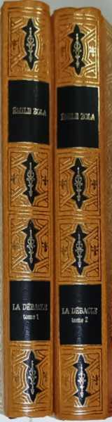 LA DEBACLE  par EMILE ZOLA , VOLUMELE I - II , LEGATURA ORIGINALA DE EDITURA , DE ARTA  1979
