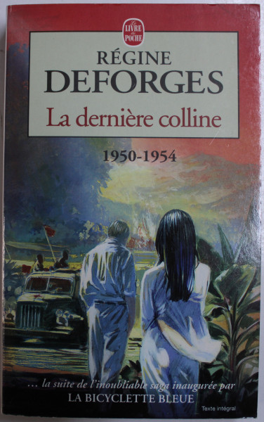 LA DERNIERE COLLINE 1950 - 1954  par REGINE DEFORGES , 1996