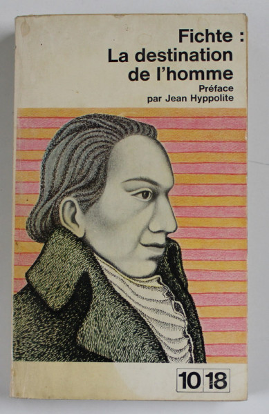 LA DESTINATION DE L ' HOMME par FICHTE , 1965