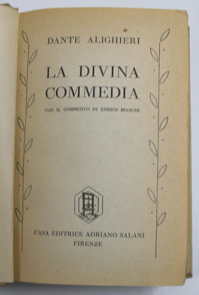 LA DIVINA COMMEDIA di DANTE ALIGHERI , con il comento di ENRICO BIANCHI , 1938