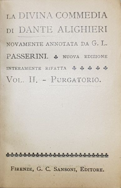 LA DIVINA COMMEDIA di DANTE ALIGHIERI , VOL. II - PURGATORIO , SFARSITUL SEC. XIX , CARTE DE FORMAT MIC *