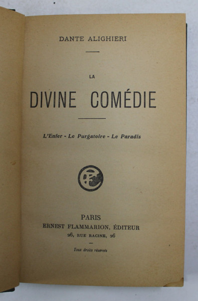 LA DIVINE COMEDIE  - L ' ENFER , LE PURGATOIRE , LE PARADIS par DANTE ALIGHERI , EDITIE INTERBELICA