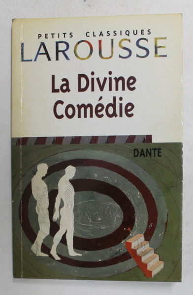LA DIVINE COMEDIE par DANTE , edition presentee et comentee par FREDERIC LA BLAY , 2001