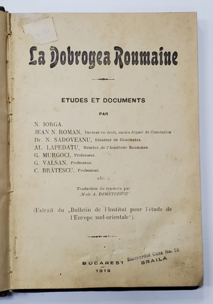La Dobrogea Roumaine, Etudes et documents - Bucuresti, 1919