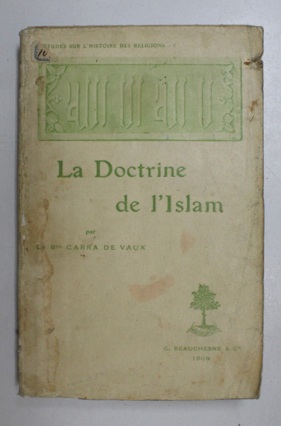 LA DOCTRINE DE L 'ISLAM par LE BARON CARRA DE VAUX , 1909