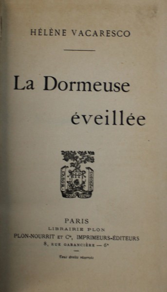 LA DORMEUSE EVEILLEE par HELENE VACARESCO , EDITIE INTERBELICA