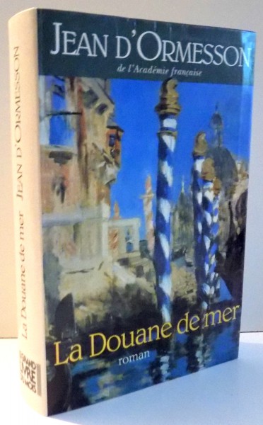 LA DOUANE DE MER par JEAN D'ORMESSON , 1993
