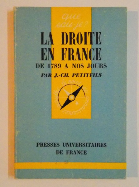LA DROITE EN FRANCE DE 1789 A NOS JOURS par J. CH PETITFILS , 1973