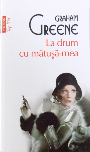 LA DRUM CU MATUSA - MEA de GRAHAM GREENE , 2013