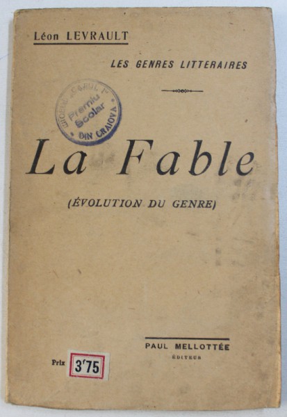 LA FABLE ( EVOLUTION DU GENRE ) par LEON LEVRAULT , EDITIE INTERBELICA