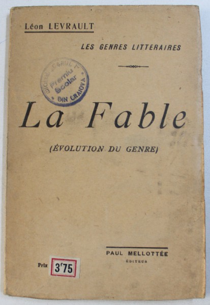 LA FABLE ( EVOLUTION DU GENRE ) par LEON LEVRAULT , EDITIE INTERBELICA