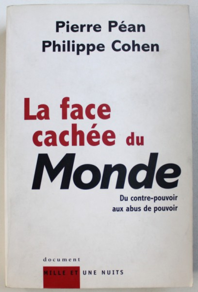 LA FACE CACHEE DU MONDE par PIERRE PEAN et PHILIPPE COHEN , 2003