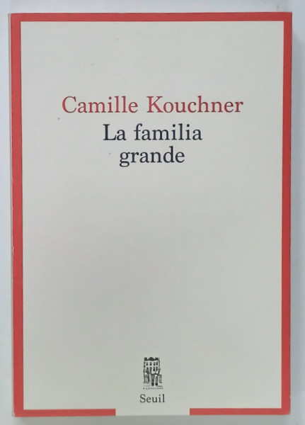 LA FAMILIA GRANDE par CAMILLE KOUCHNER , 2021