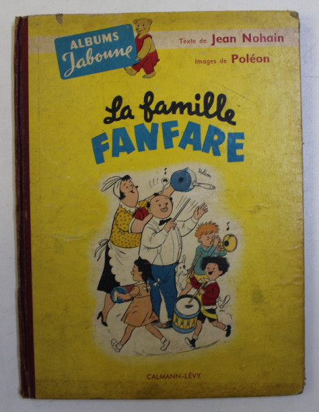 LA FAMILLE PANFARE par JEAN NOHAIN , IMAGES par POLEON , 1952