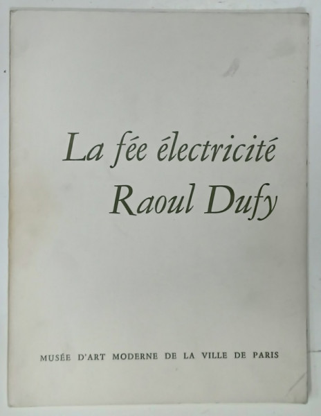 LA FEE ELECTRICITE , RAOUL DUFY , MAPA CU TEXT SI  PLANSE VOLANTE , ANII ' 70- ' 80