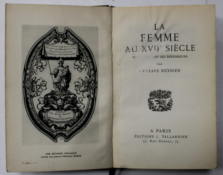 LA FEMME AU XVII e SIECLE par GUSTAVE REYNIER , 1929, PREZINTA URME DE UZURA SI STERSATURI *