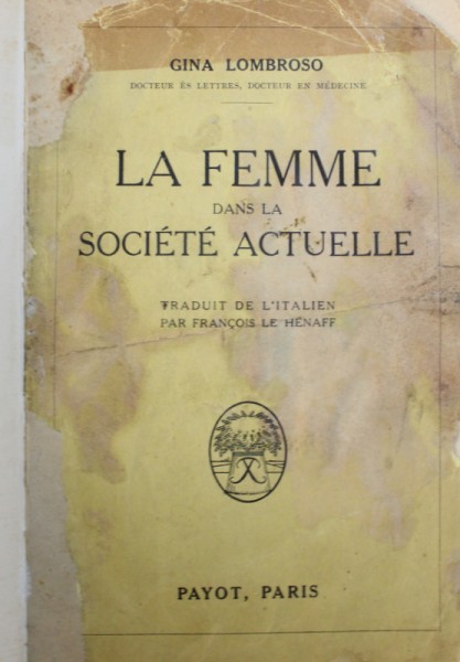 LA FEMME DANS LA SOCIETE ACTUELLE par GINA LOMBROSO , 1929