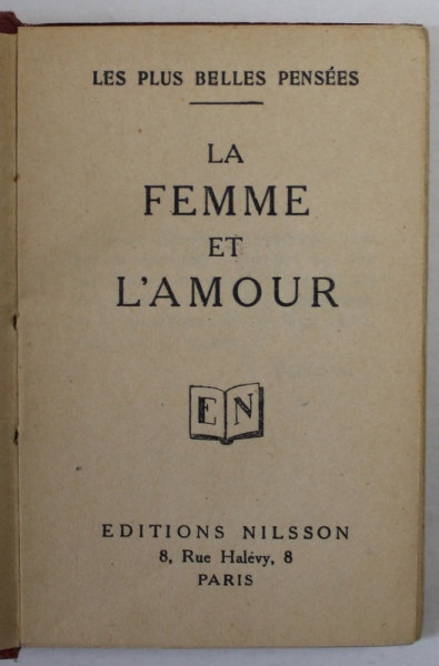 LA FEMME ET L ' AMOUR , LES PLUS BELLES PENSEES , EDITIE INTERBELICA , CARTE DE FORMAT MIC *