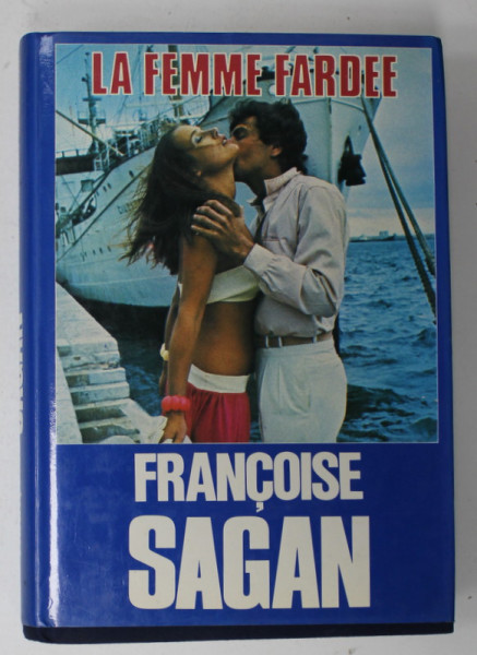 LA FEMME FARDEE par FRANCOISE SAGAN , 1982