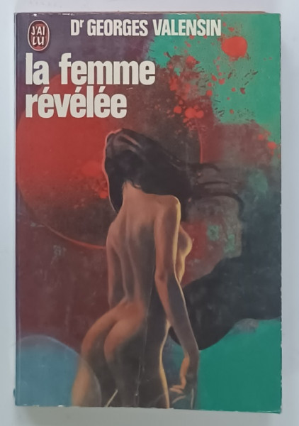 LA FEMME REVELEE par Dr. GEORGES VALENSIN , 1975