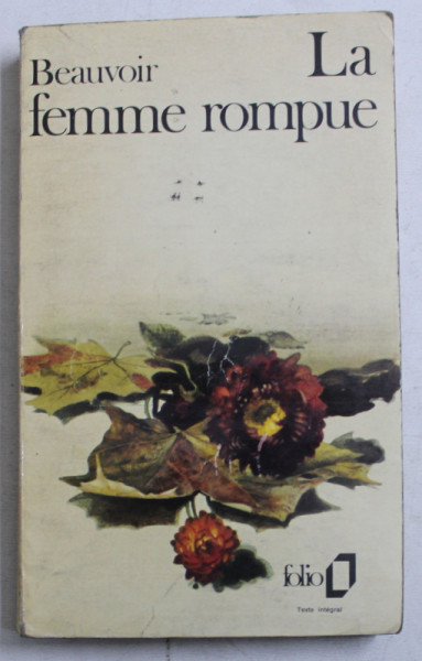LA FEMME ROMPUE , L ' AGE DE DISCRETION MONOLOGUE par SIMONE DE BEAUVOIR , 1967