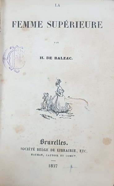 LA FEMME SUPERIEURE par H. DE BALZAC -BRUXELLES, 1837