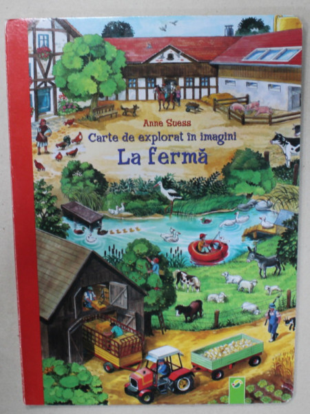 LA FERMA , CARTE DE EXPLORAT IN IMAGINI de ANNE SUESS , ANII '2000