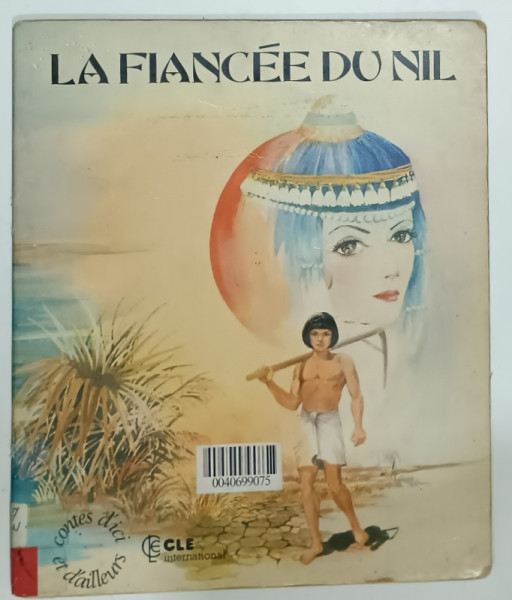LA FIANCEE DU NIL , CONTE EGYPTIEN , 1978 , PREZINTA URME DE UZURA