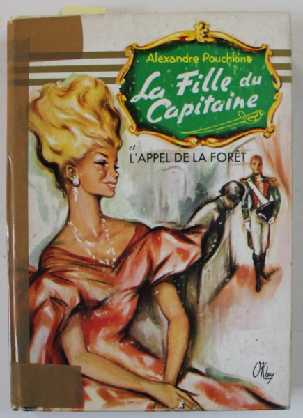 LA FILLE DU CAPITAINE  par ALEXANDRE POUSCHKINE / L'APPEL DE LA FORET , d 'apres JACK LONDON , COLEGAT DE DOUA CARTI , ANII '70