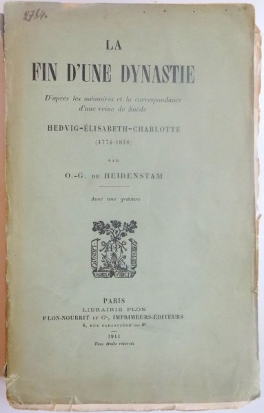 LA FIN D ' UNE DYNASTIE par O.G. DE HEIDENSTAM , 1911